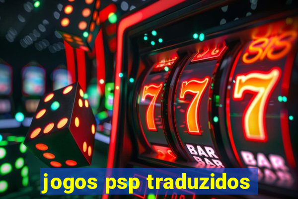 jogos psp traduzidos